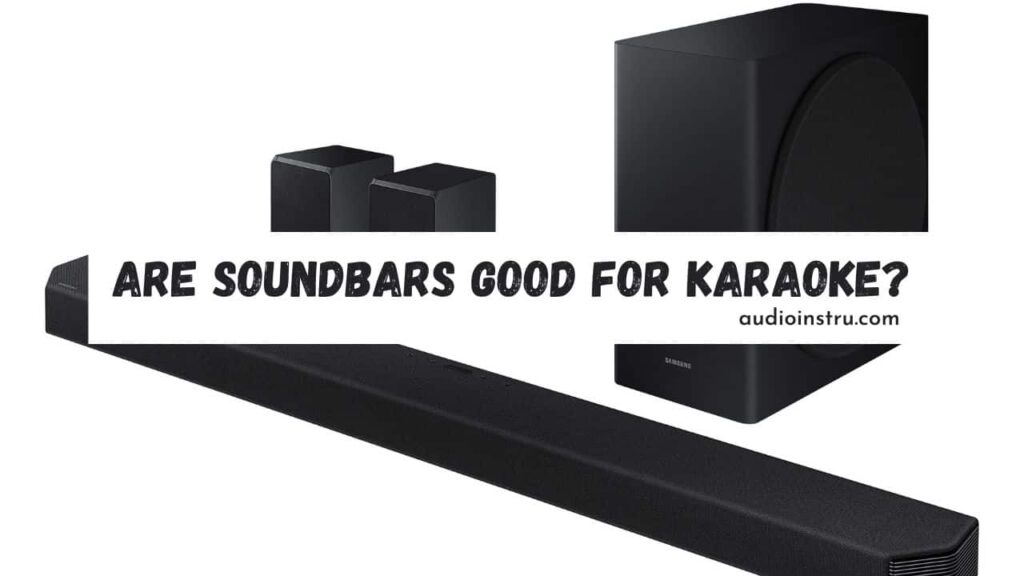 Are soundbars good for karaoke